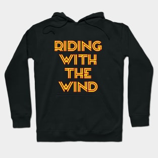 Riding With The Wind Hoodie
